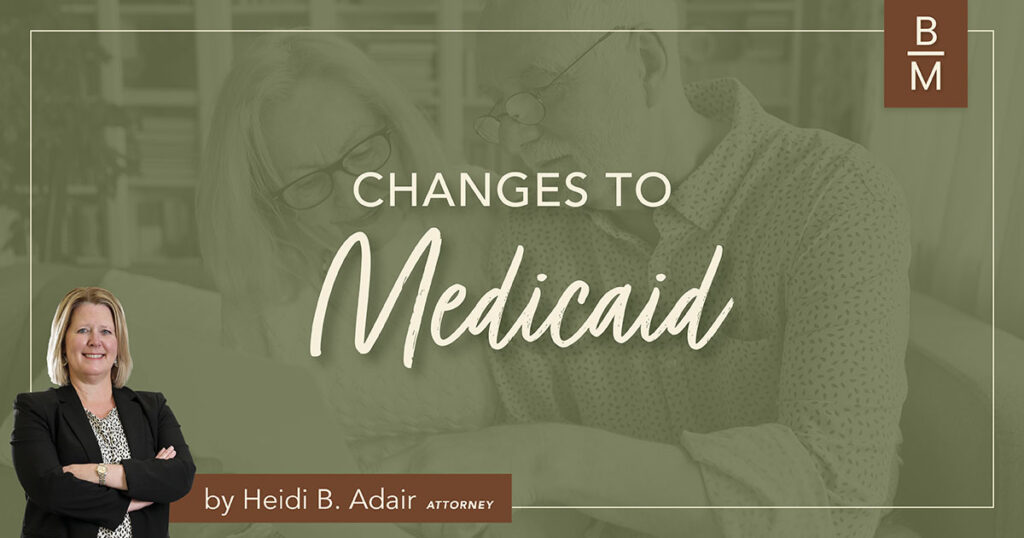 Changes to Medicaid by Heidi B. Adair